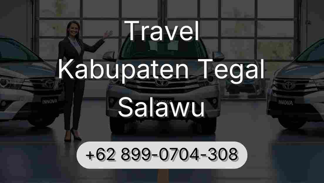 Travel Kabupaten Tegal Salawu
