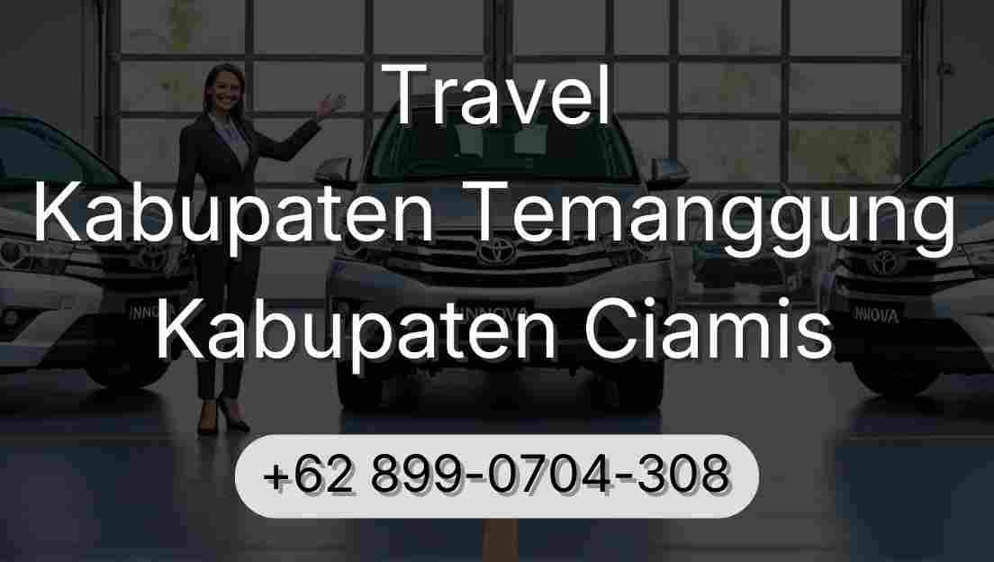 Travel Kabupaten Temanggung Kabupaten Ciamis