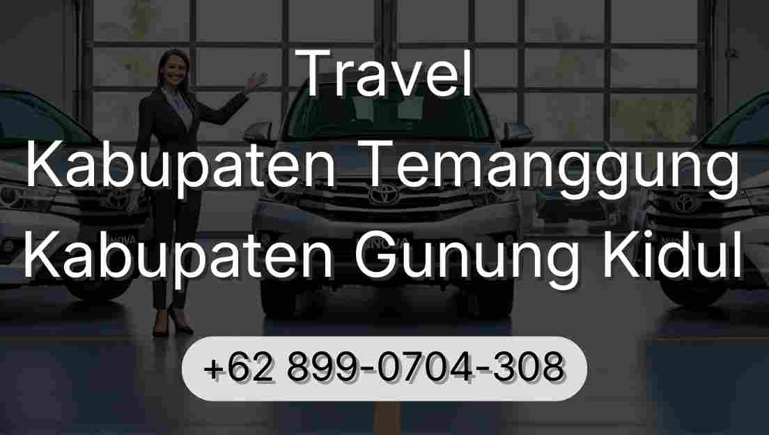 Travel Kabupaten Temanggung Kabupaten Gunung Kidul
