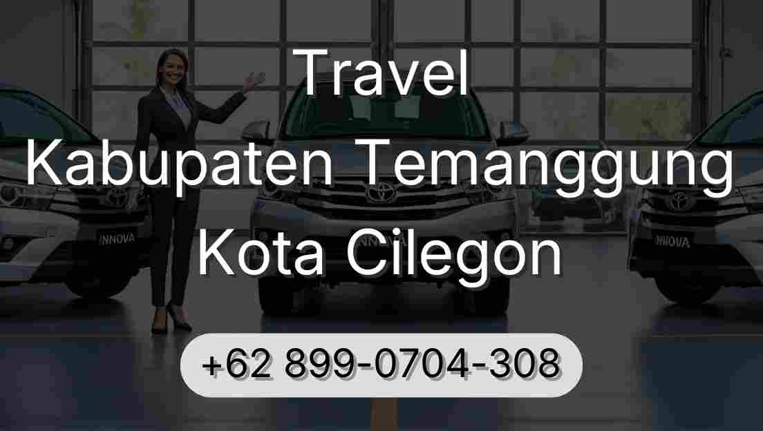 Travel Kabupaten Temanggung Kota Cilegon