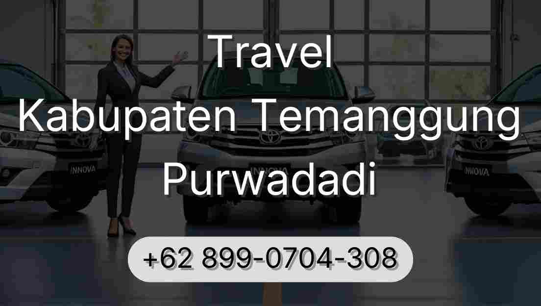 Travel Kabupaten Temanggung Purwadadi