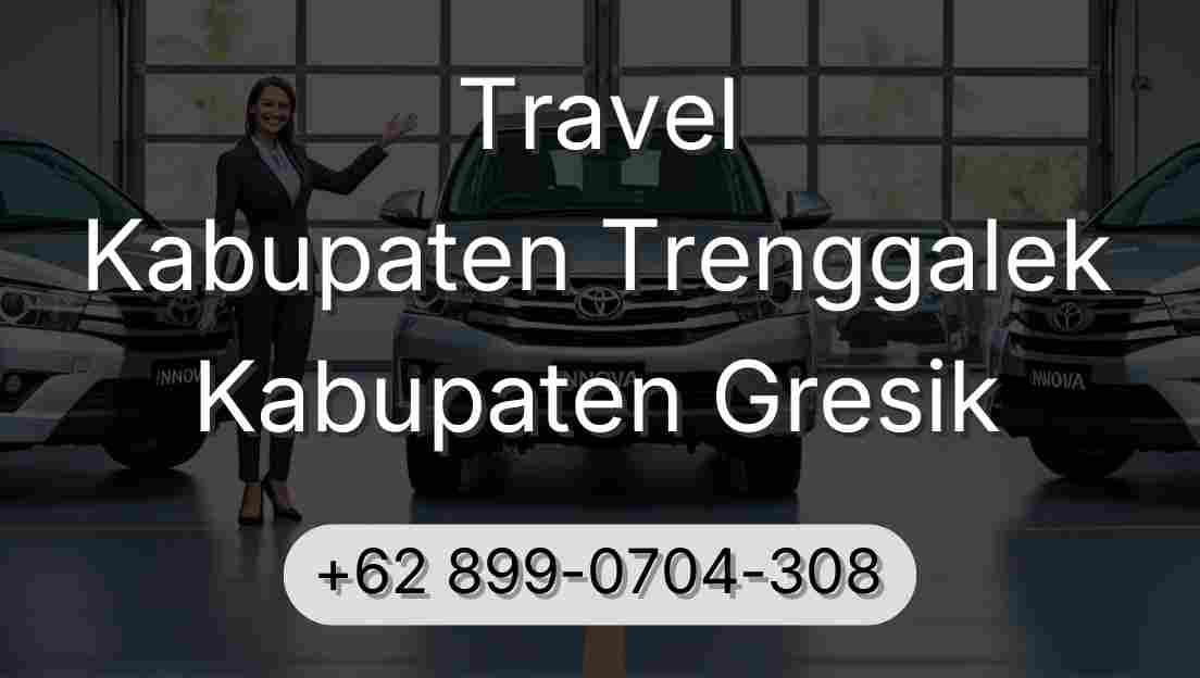 Travel Kabupaten Trenggalek Kabupaten Gresik