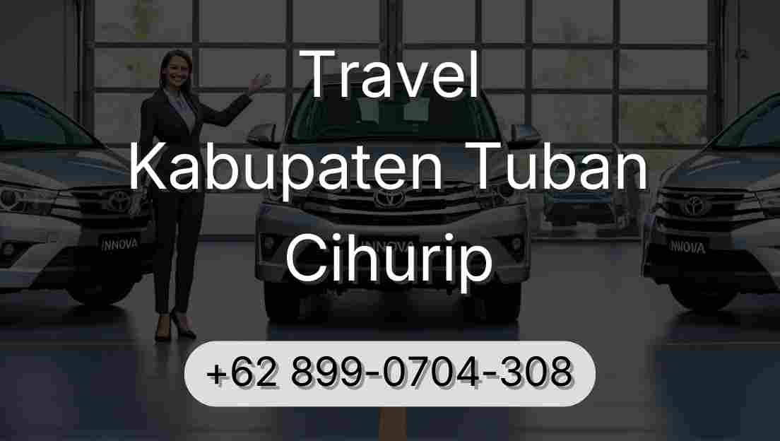 Travel Kabupaten Tuban Cihurip