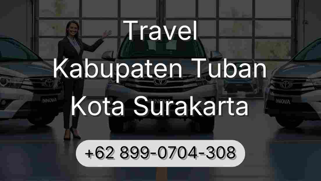 Travel Kabupaten Tuban Kota Surakarta