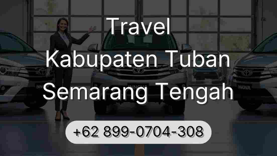 Travel Kabupaten Tuban Semarang Tengah
