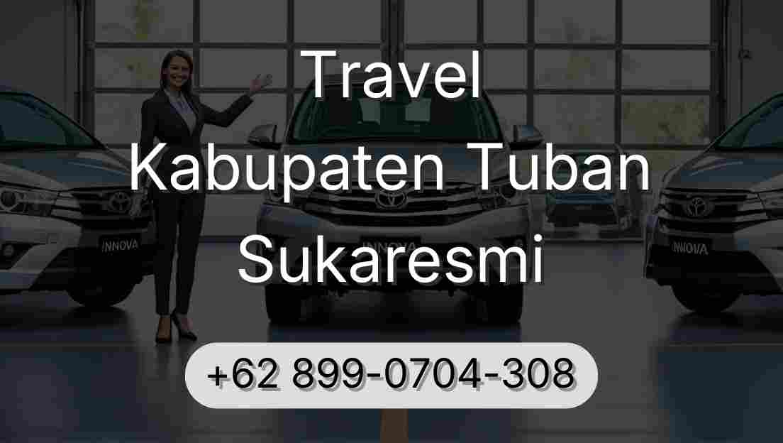 Travel Kabupaten Tuban Sukaresmi