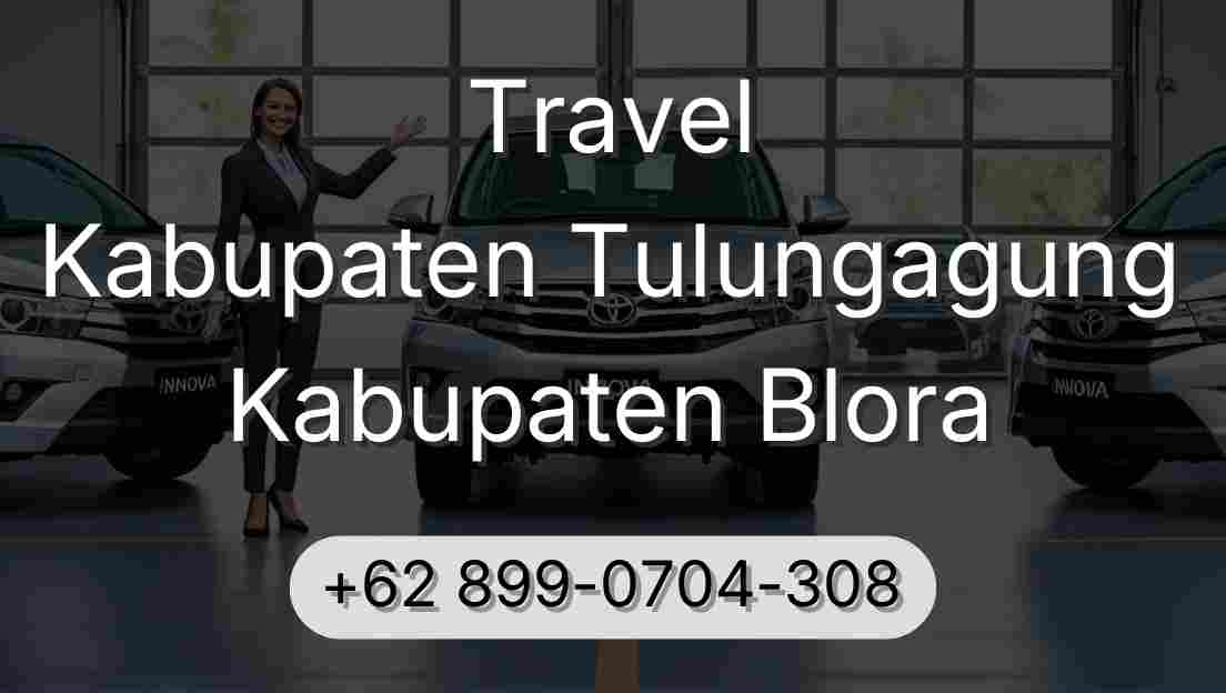 Travel Kabupaten Tulungagung Kabupaten Blora