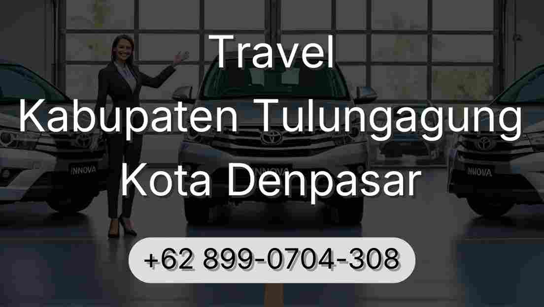 Travel Kabupaten Tulungagung Kota Denpasar