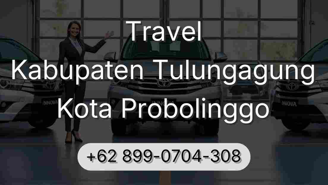 Travel Kabupaten Tulungagung Kota Probolinggo