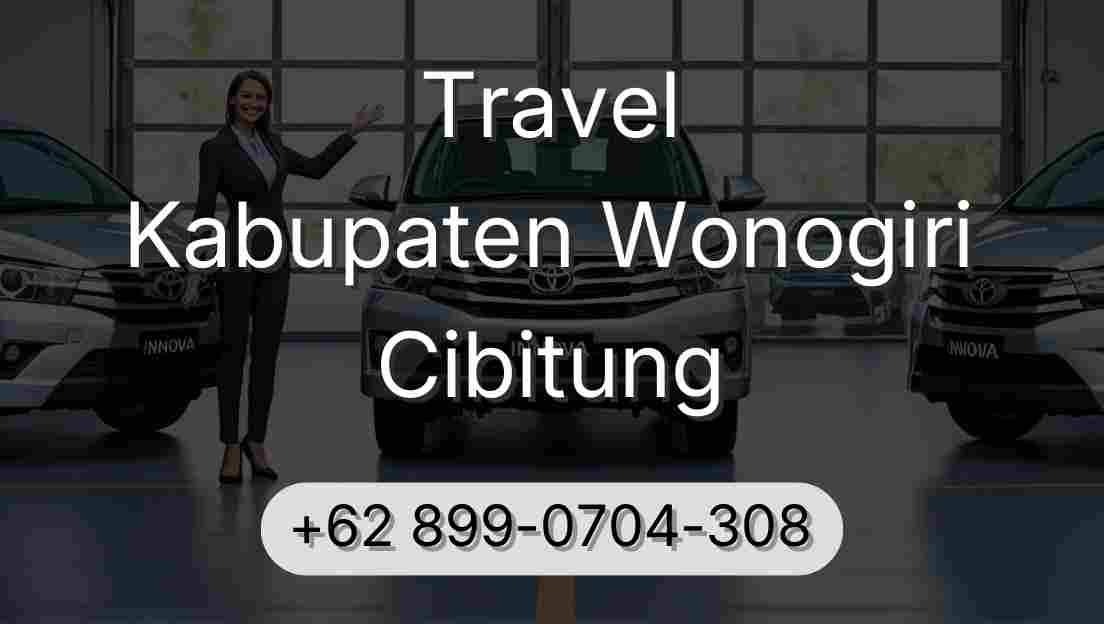 Travel Kabupaten Wonogiri Cibitung