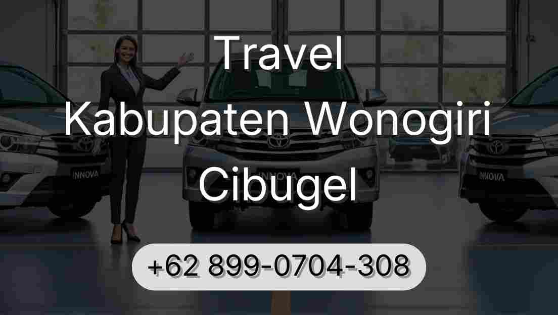 Travel Kabupaten Wonogiri Cibugel