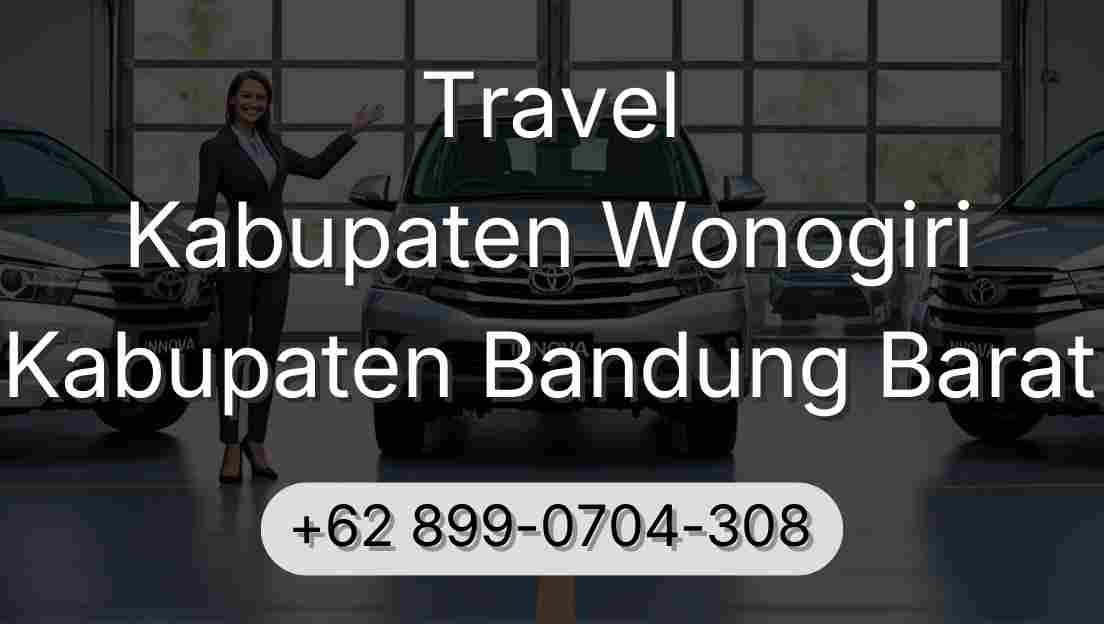Travel Kabupaten Wonogiri Kabupaten Bandung Barat