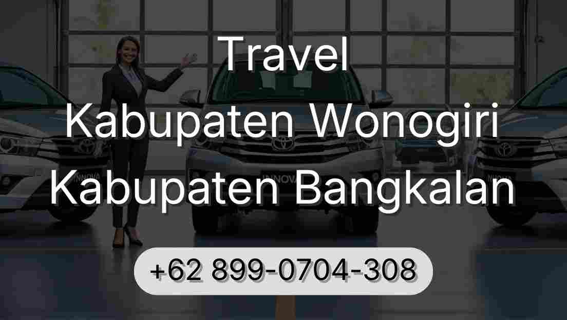 Travel Kabupaten Wonogiri Kabupaten Bangkalan