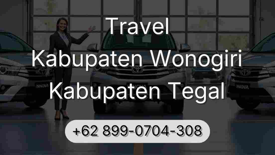 Travel Kabupaten Wonogiri Kabupaten Tegal