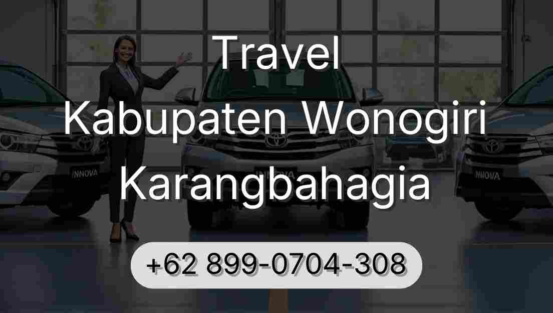 Travel Kabupaten Wonogiri Karangbahagia