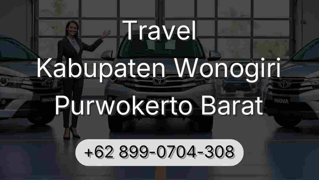 Travel Kabupaten Wonogiri Purwokerto Barat