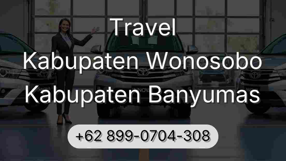 Travel Kabupaten Wonosobo Kabupaten Banyumas