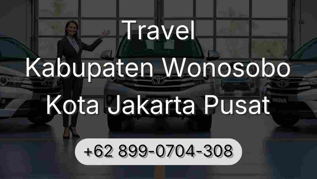 Travel Kabupaten Wonosobo Kota Jakarta Pusat