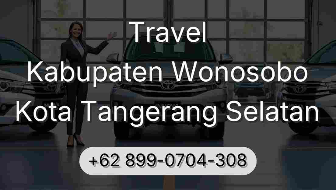 Travel Kabupaten Wonosobo Kota Tangerang Selatan