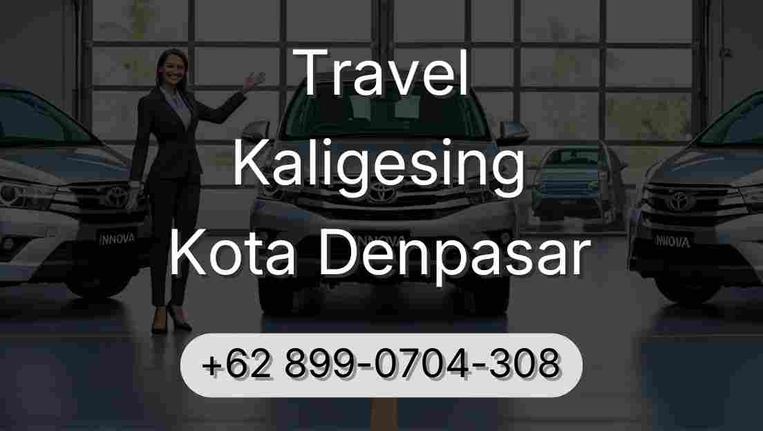 Travel Kaligesing Kota Denpasar