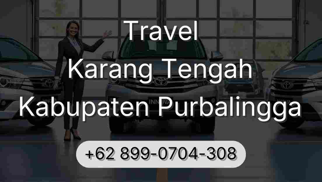 Travel Karang Tengah Kabupaten Purbalingga