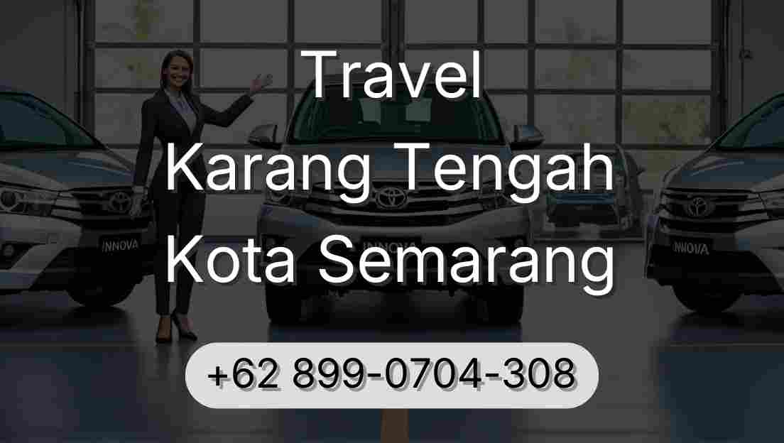 Travel Karang Tengah Kota Semarang