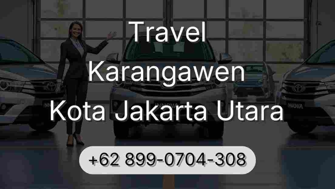 Travel Karangawen Kota Jakarta Utara