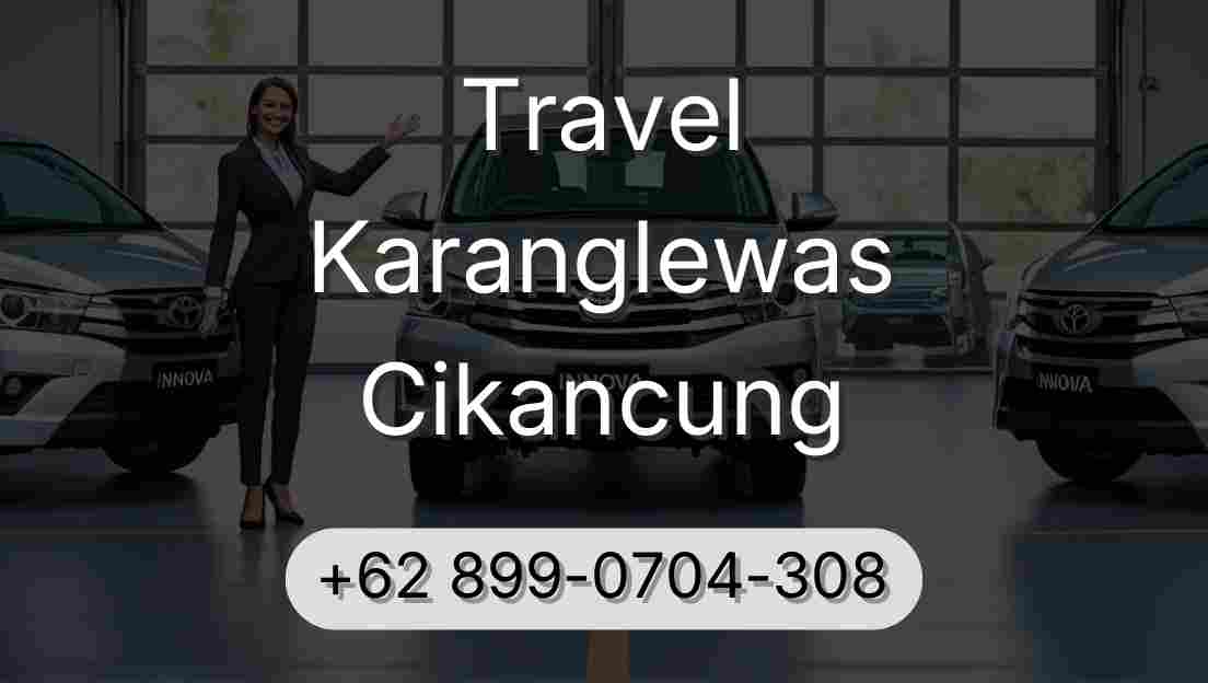 Travel Karanglewas Cikancung