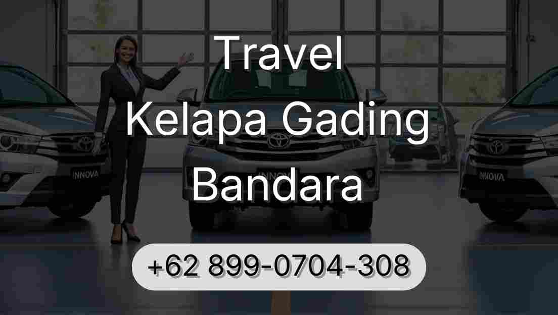 Travel Kelapa Gading Bandara