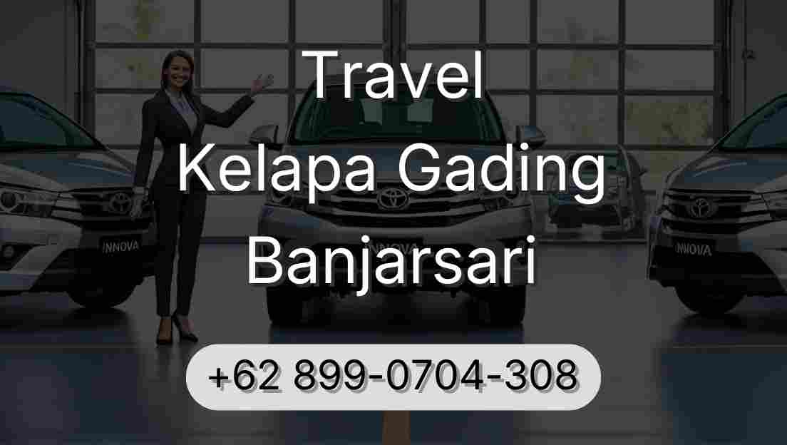 Travel Kelapa Gading Banjarsari