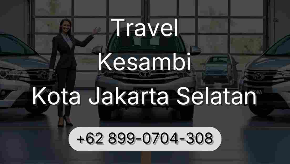 Travel Kesambi Kota Jakarta Selatan
