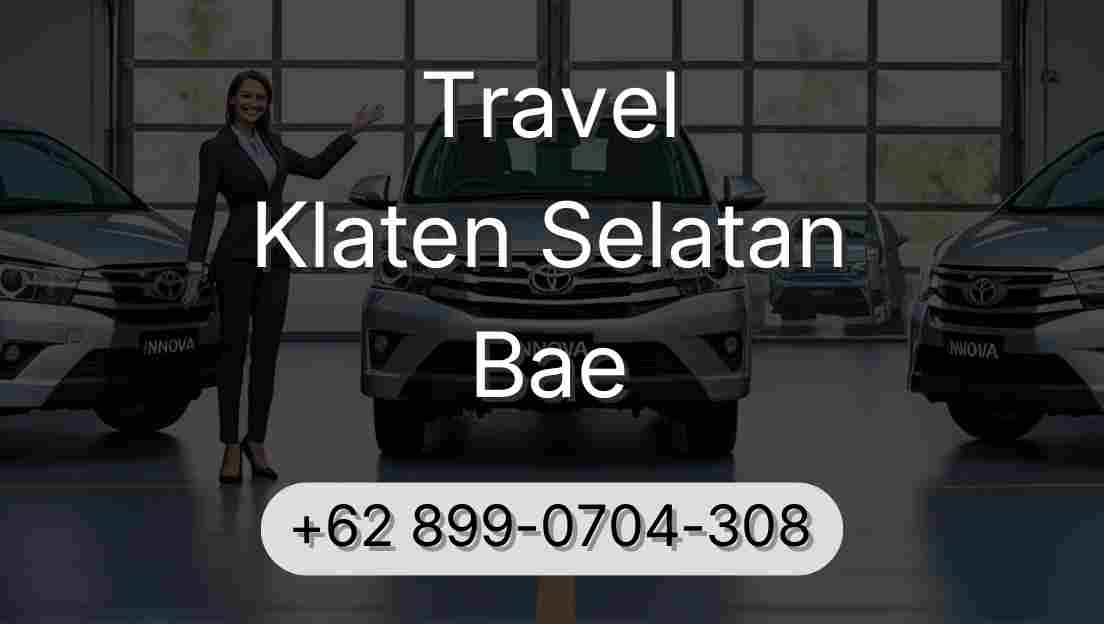 Travel Klaten Selatan Bae