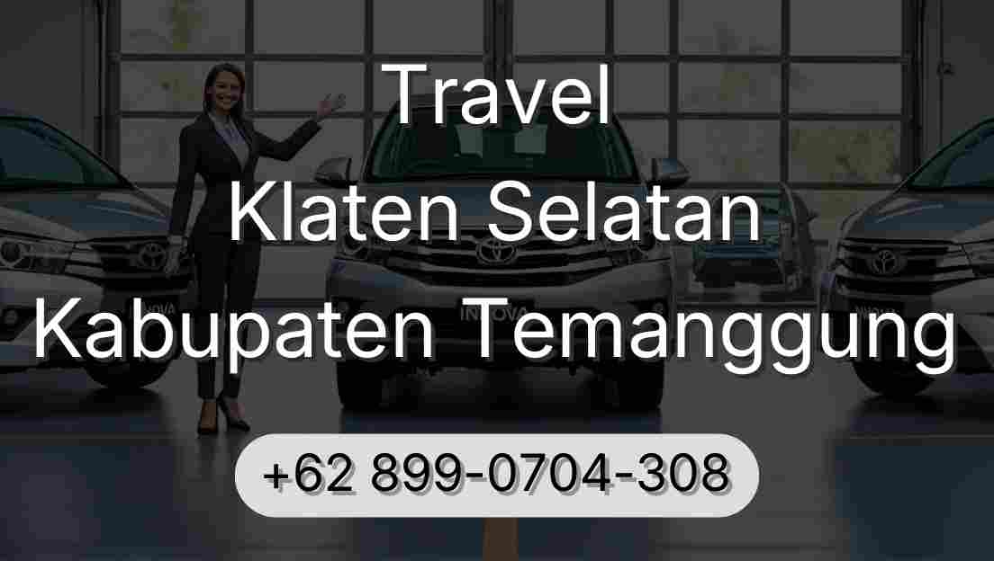 Travel Klaten Selatan Kabupaten Temanggung