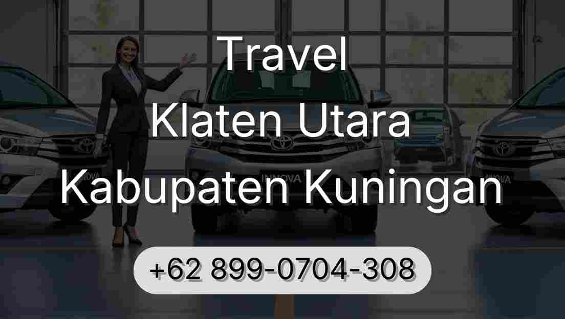 Travel Klaten Utara Kabupaten Kuningan