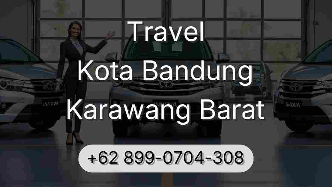 Travel Kota Bandung Karawang Barat