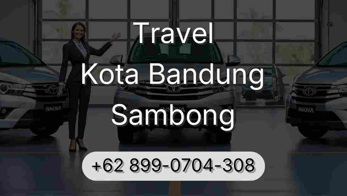 Travel Kota Bandung Sambong