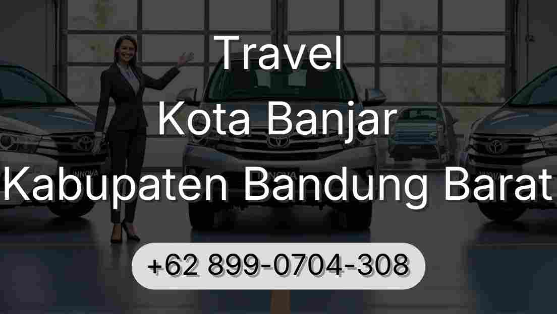 Travel Kota Banjar Kabupaten Bandung Barat