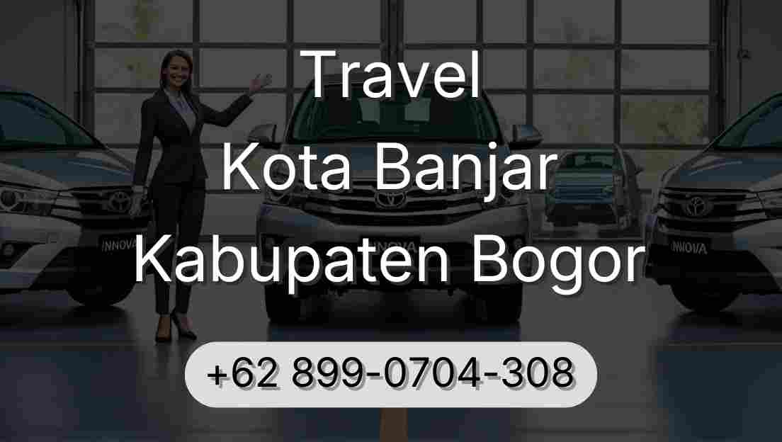 Travel Kota Banjar Kabupaten Bogor