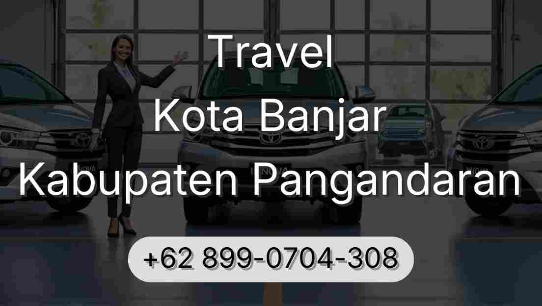 Travel Kota Banjar Kabupaten Pangandaran