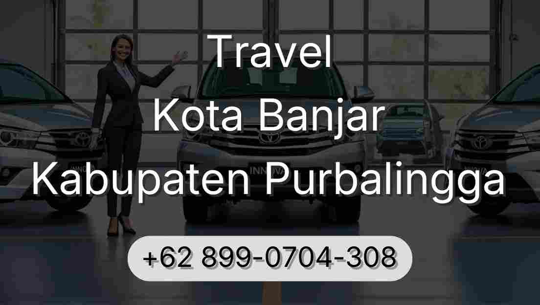 Travel Kota Banjar Kabupaten Purbalingga