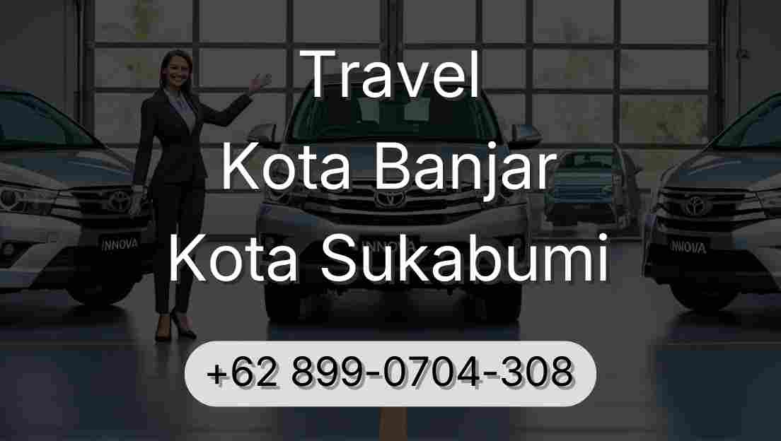 Travel Kota Banjar Kota Sukabumi