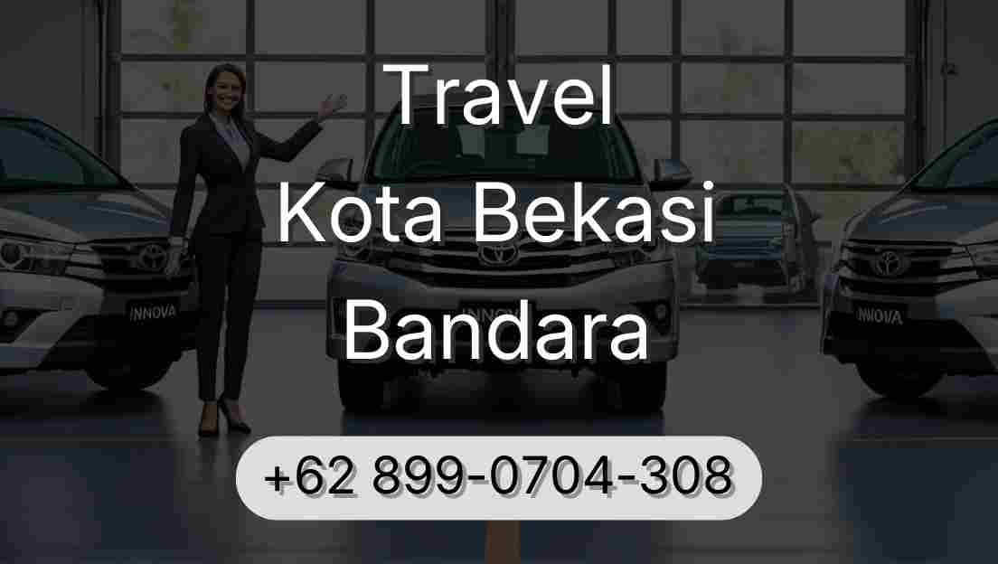 Travel Kota Bekasi Bandara