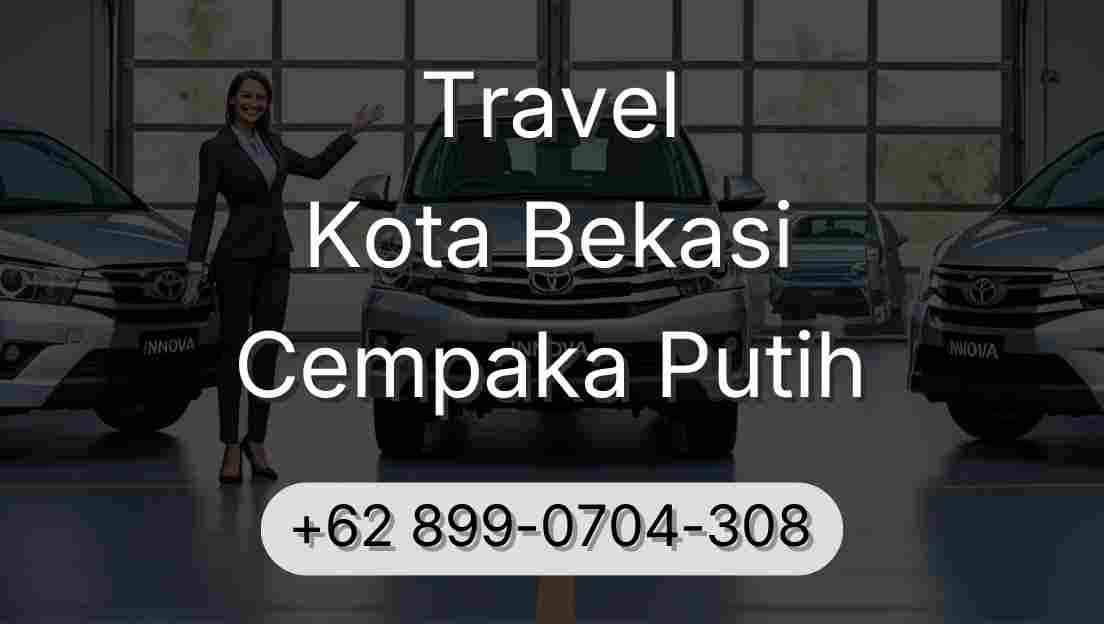 Travel Kota Bekasi Cempaka Putih