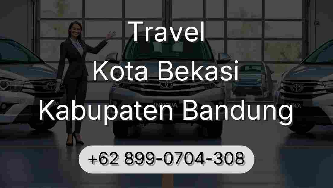 Travel Kota Bekasi Kabupaten Bandung