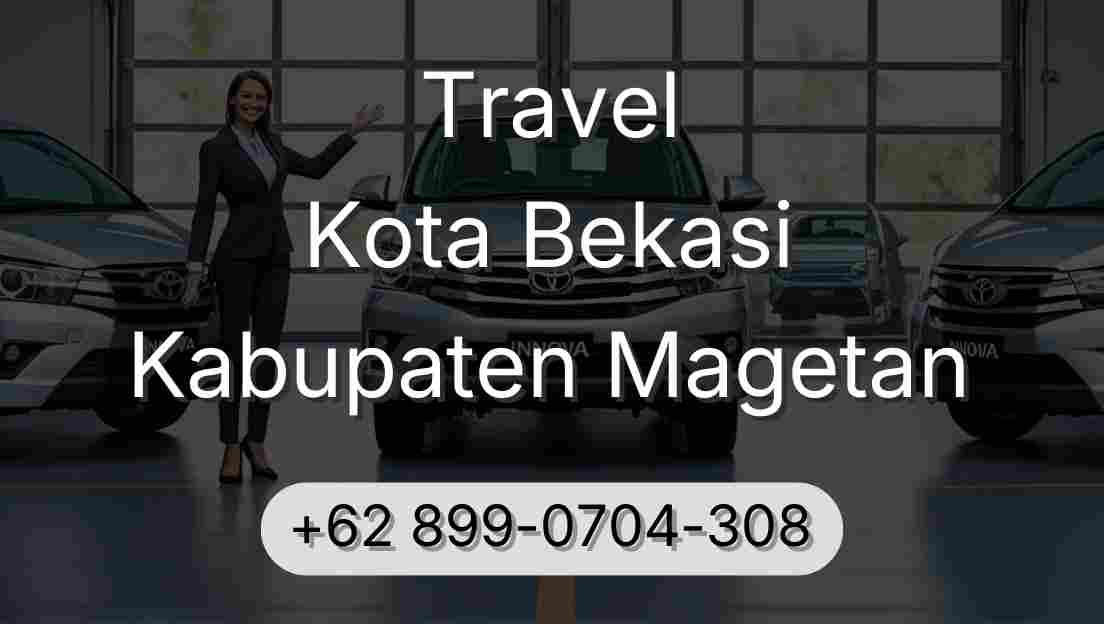 Travel Kota Bekasi Kabupaten Magetan