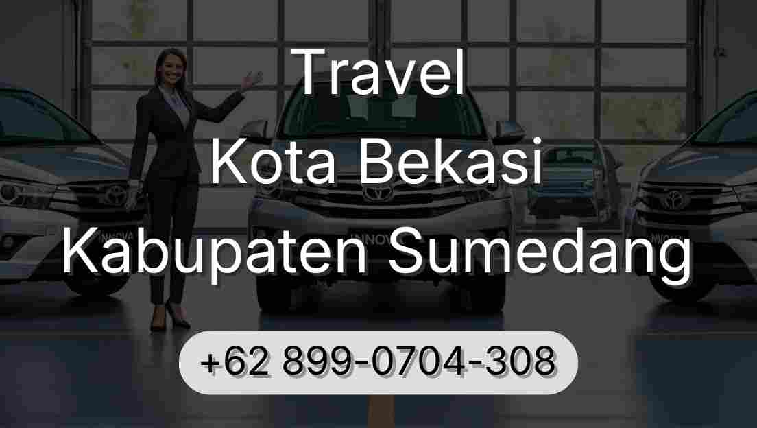 Travel Kota Bekasi Kabupaten Sumedang