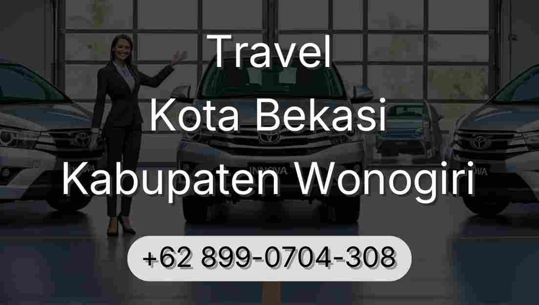 Travel Kota Bekasi Kabupaten Wonogiri
