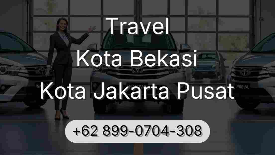Travel Kota Bekasi Kota Jakarta Pusat