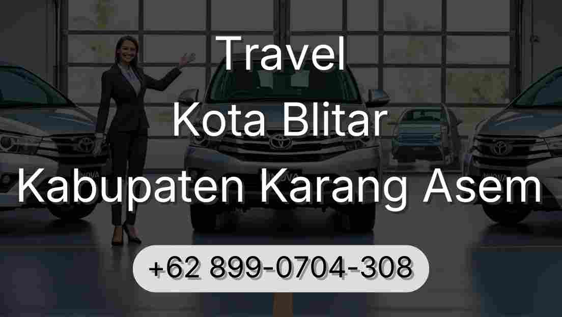 Travel Kota Blitar Kabupaten Karang Asem