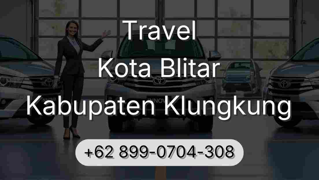 Travel Kota Blitar Kabupaten Klungkung